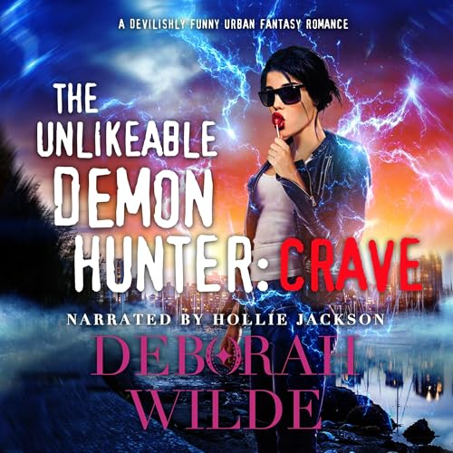 The Unlikeable Demon Hunter: Crave