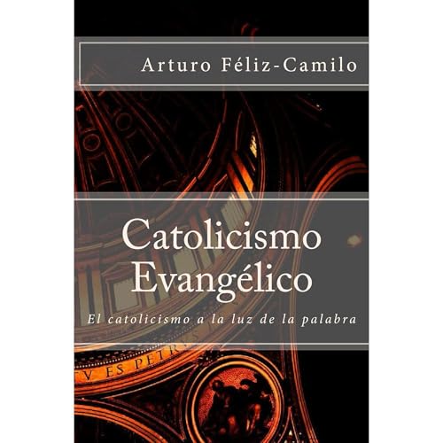 Catolicismo Evangélico by Arturo Féliz-Camilo