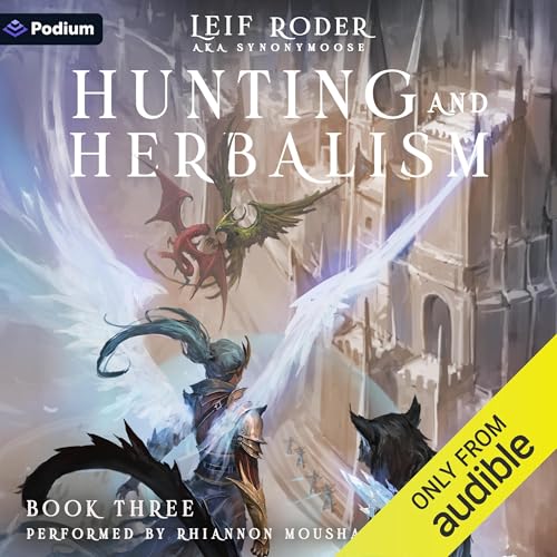 Hunting and Herbalism 3: A Druid LitRPG