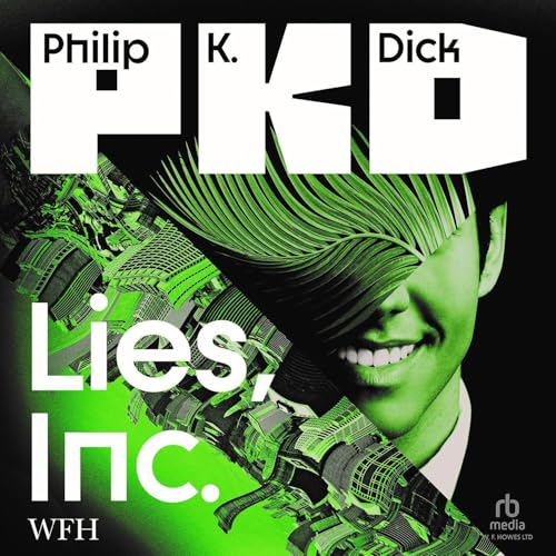 Lies, Inc. by Philip K. Dick