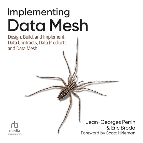 Implementing Data Mesh by Jean-Georges Perrin