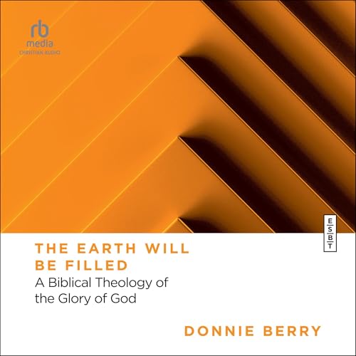 The Earth Will Be Filled by Donnie Berry