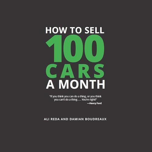 How to Sell 100 Cars a Month