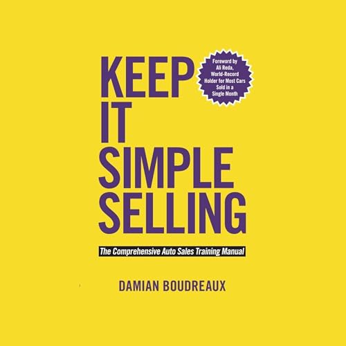 Keep It Simple Selling by Damian Boudreaux