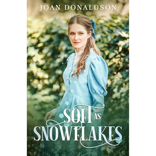 Soft as Snowflakes by Joan Donaldson