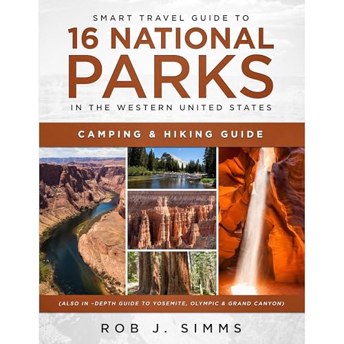 Smart Travel Guide to 16 National Parks in the Western United States