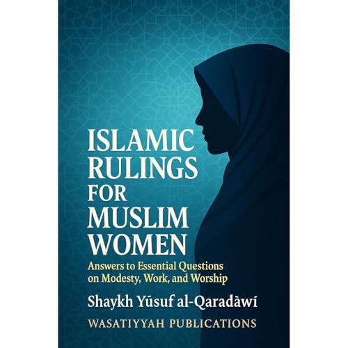 ISLAMIC RULINGS FOR MUSLIM WOMEN by Yusuf al-Qaraḍawi