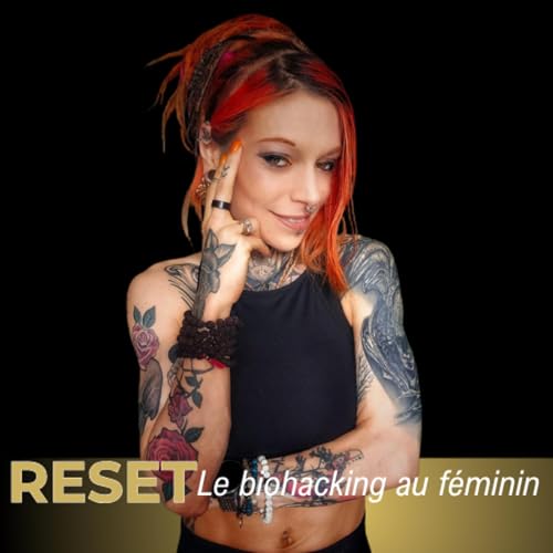 RESET – Le Biohacking au Féminin by Julie VNH