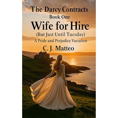 Wife for Hire (But Just Until Tuesday) by C.J. Matteo