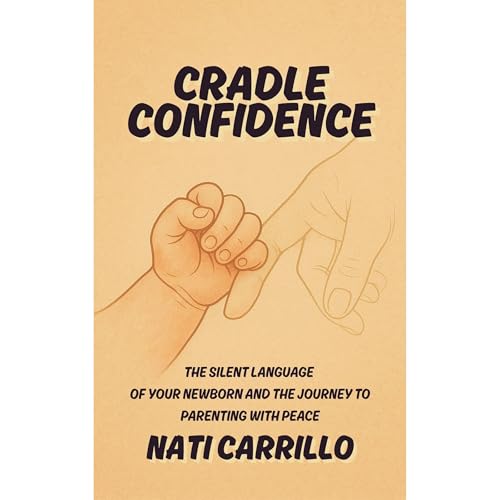 Cradle Confidence by Nati Carrillo