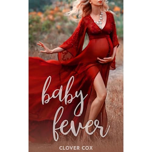 Baby Fever by Clover Cox