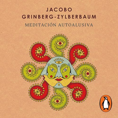 Meditación autoalusiva by Jacobo Grinberg-Zylberbaum