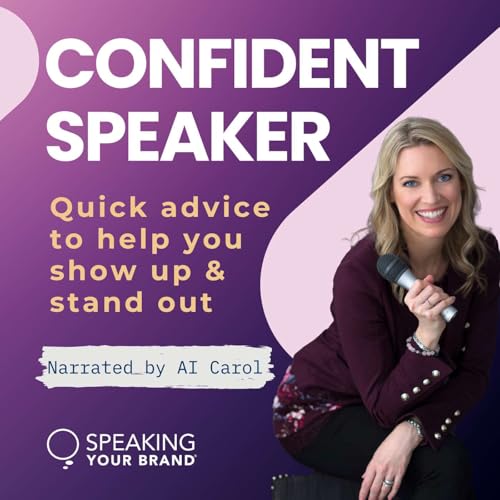 Confident Speaker: Build Your Public Speaking Confidence and Platform by Carol Cox