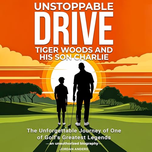 Unstoppable Drive: Tiger Woods and His Son Charlie