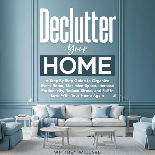 Declutter Your Home by Whitney Willard