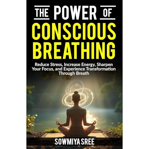 The Power of Conscious Breathing