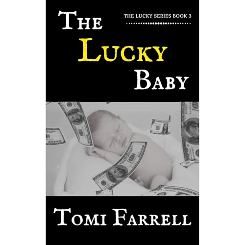 The Lucky Baby by Tomi Farrell