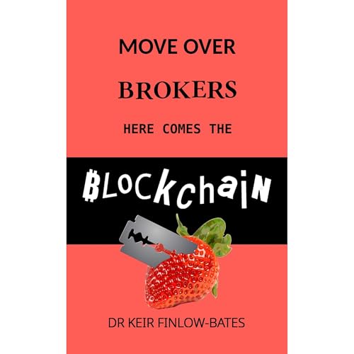 Move Over Brokers Here Comes The Blockchain by Keir Finlow-Bates