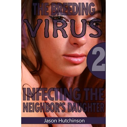 Infecting the Neighbor's Daughter by Jason Hutchinson