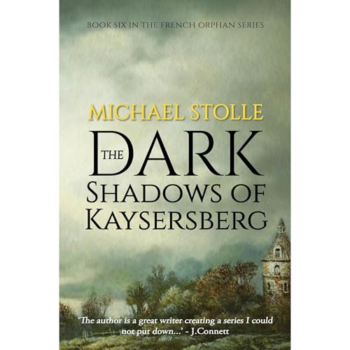The Dark Shadows of Kaysersberg