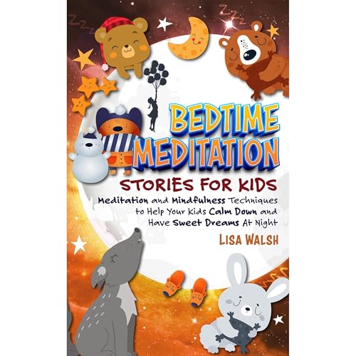 Bedtime Meditation Stories for Kids by Lisa Walsh