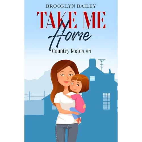 Take Me Home by Brooklyn Bailey