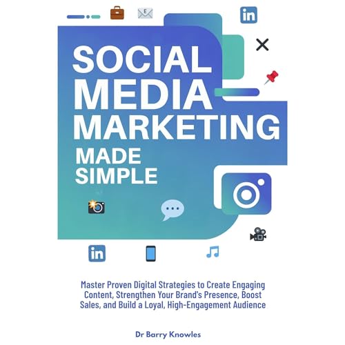 Social Media Marketing Made Simple by Barry Knowles
