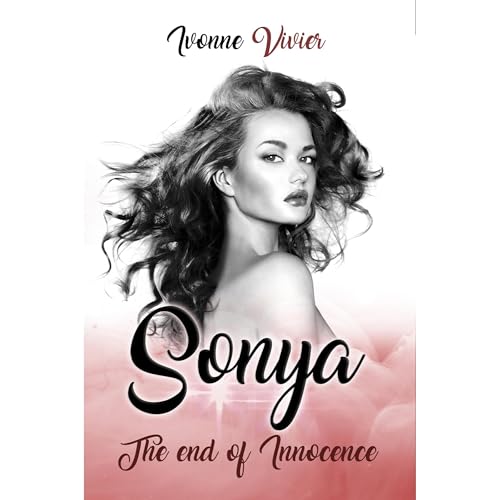 Sonya: The end of Innocence by Ivonne Vivier