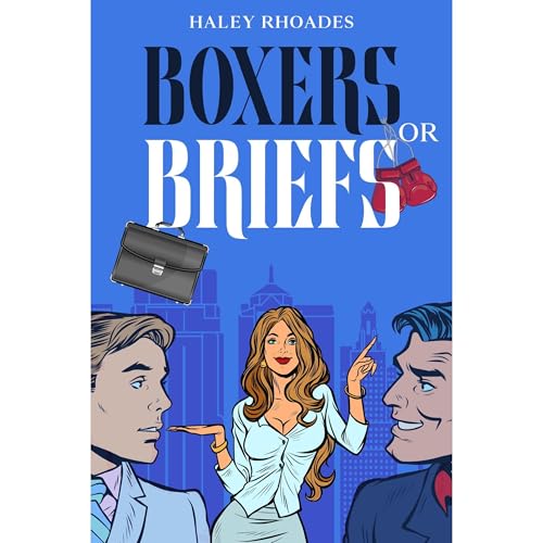 Boxers or Briefs by Haley Rhoades