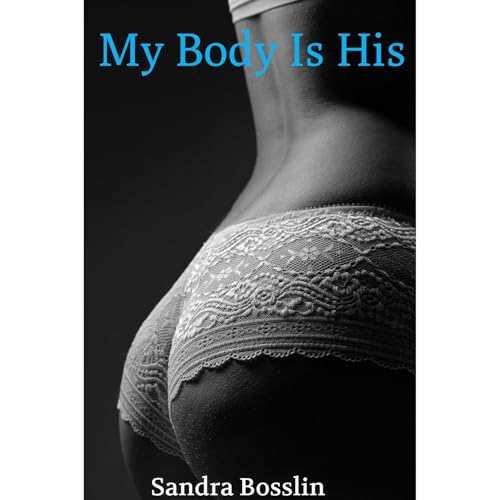 My Body Is His (A BWWM Erotic Impregnation Romance)