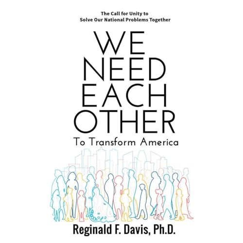 We Need Each Other by Reginald f Davis
