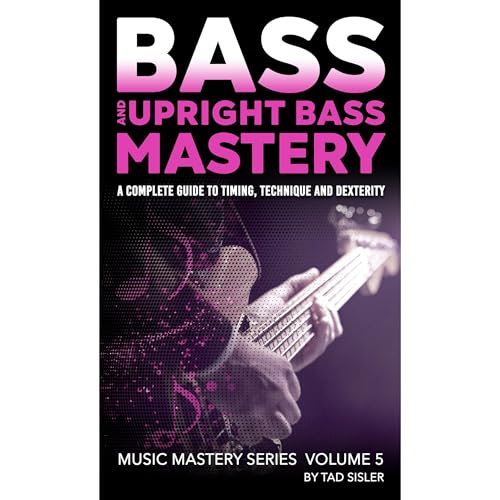 BASS AND UPRIGHT BASS MASTERY