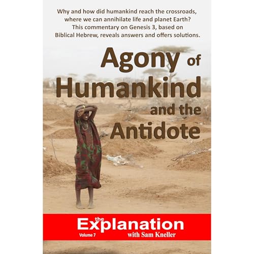 Agony of Humankind and the Antidote