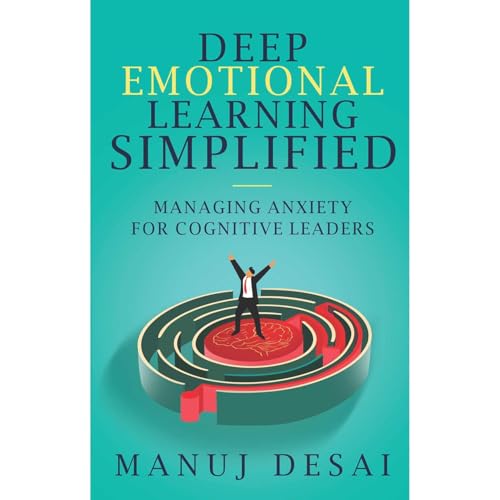 Deep Emotional Learning Simplified by Manuj Desai