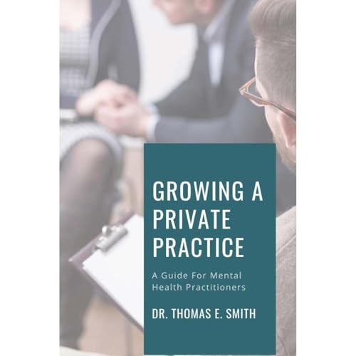 Growing a Private Practice by Thomas Smith