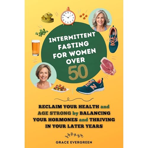 Intermittent Fasting for Women Over 50