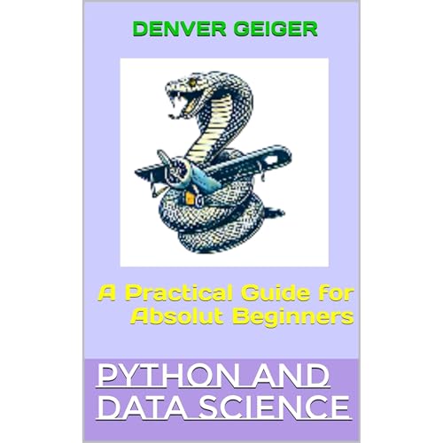 Python and data Science by Denver Geiger
