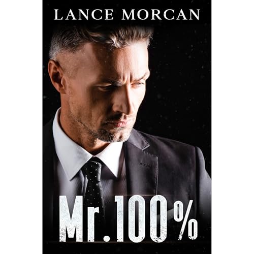 Mr. 100% by Lance Morcan