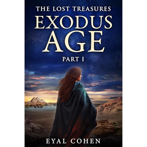 Exodus Age Part I: The Biblical Story as It Has Never Been Told Before