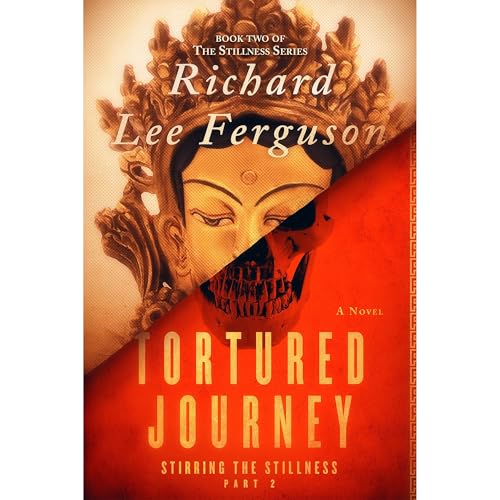 Stirring the Stillness Part 2, Tortured Journey by Richard Lee Ferguson