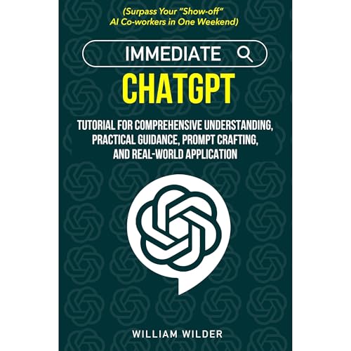 Immediate ChatGPT by William Wilder