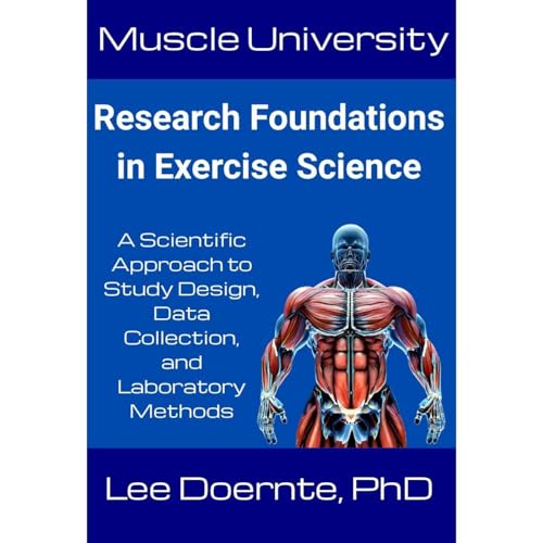 Muscle University: Research Foundations in Exercise Science by Lee Doernte
