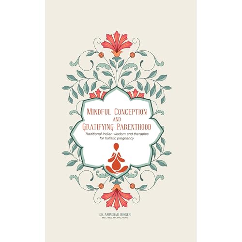 Mindful Conception and Gratifying Parenthood