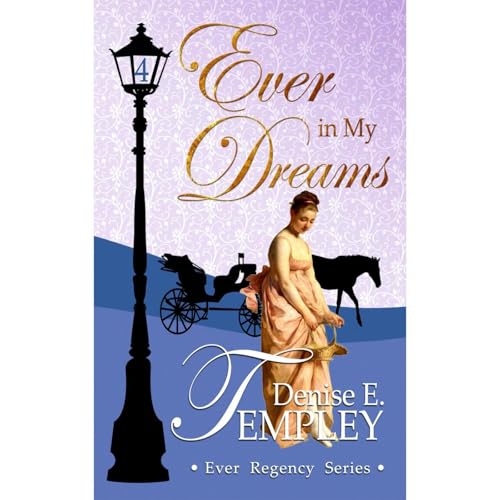 Ever in My Dreams by Denise E. Templey