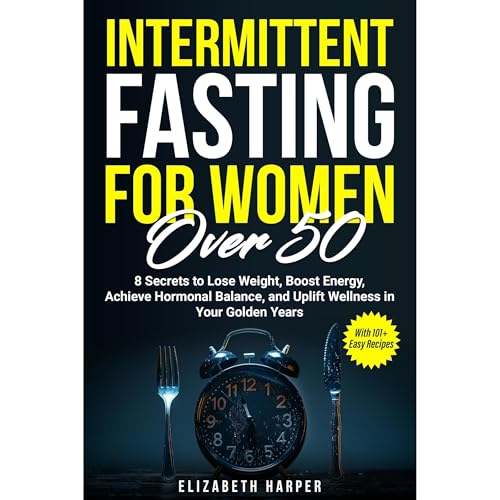 Intermittent Fasting for Women Over 50 by Elizabeth Harper