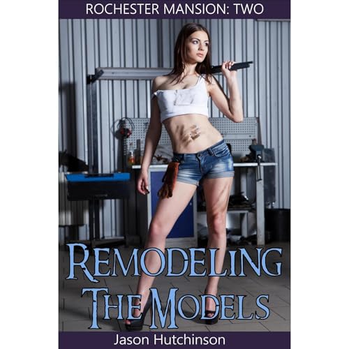 Remodeling the Models by Jason Hutchinson