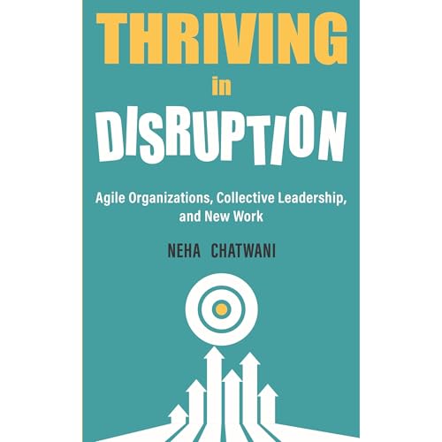 THRIVING IN DISRUPTION by Neha Chatwani
