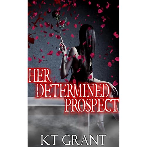 Her Determined Prospect by KT Grant