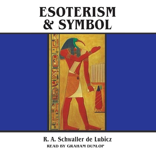 Esoterism and Symbol by R. A. Schwaller de Lubicz