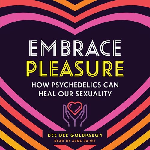Embrace Pleasure by Dee Dee Goldpaugh
